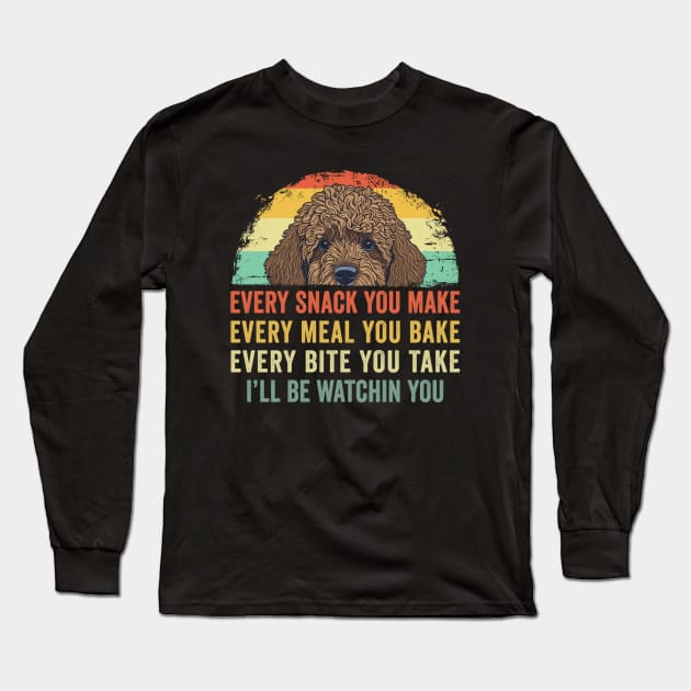 Every snack you make Every meal you bake Doodle Dog Long Sleeve T-Shirt by ChrifBouglas